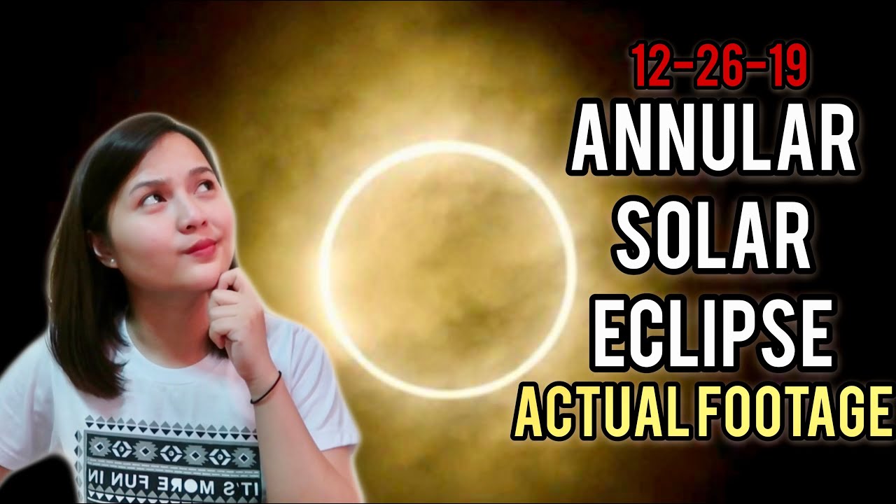 ANNULAR SOLAR ECLIPSE IN THE PHILIPPINES LAST DECEMBER 26,2019 YouTube