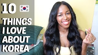 10 Things I LOVE About Korea!