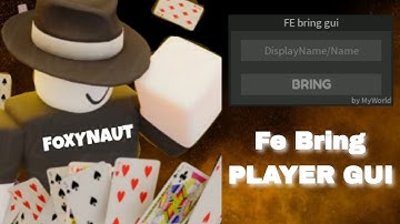Fe Bring Player GUI Script | Delta | Roblox | Foxynaut