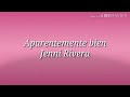 Aparentemente bien(Letra). Jenni Rivera