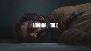 🎵EMOTIONAL SAD MUSIC🎵 | Joel&Ellie TLOU