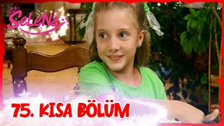 Selena 75. Bölüm | Kısa Bölümler ✨