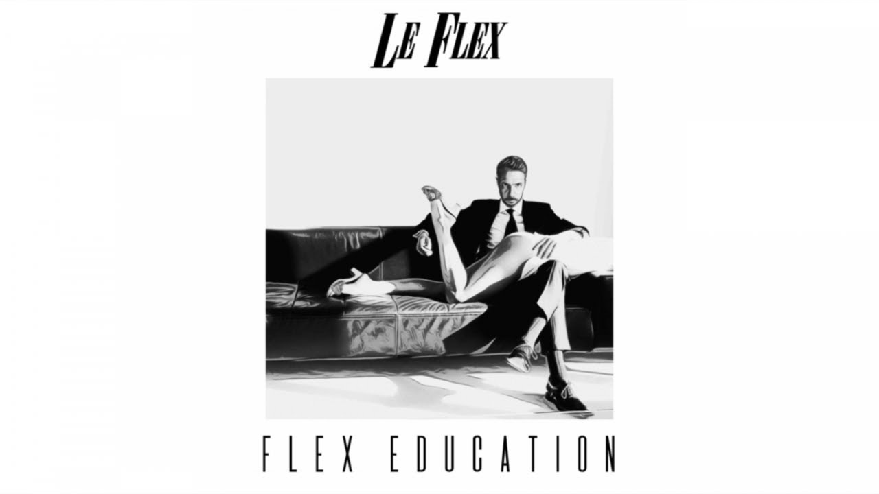 Le Flex - Flex Education [FULL Album Mix] - YouTube