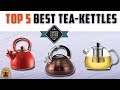 Top 5 Best Tea Kettles For Gas Stove in 2020