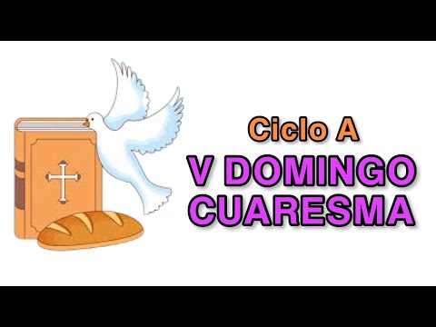 ✝️ QUINTO Domingo de CUARESMA - Ciclo A