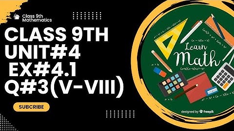 Class 9th Math || Chapter 4 Exercise 4.1 Question#3 part (V-Viii) Solution-Class 9th Mathematics PTB