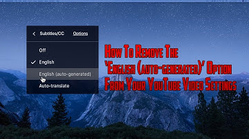 How to Remove the English (auto generated) Option From Your YouTube Video Subtitles/CC Setting.