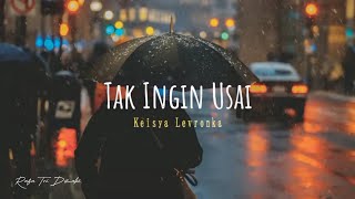 Keisya Levronka - TAK INGIN USAI || Lyric video 🎥🎶