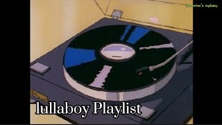 lullaboy songs to listen cuz they're underrated [playlist]