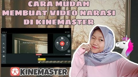 CARA MEMBUAT VIDEO NARASI - TUTORIAL KINEMASTER