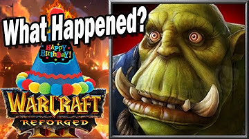 Warcraft 3 Reforged ONE YEAR Later...