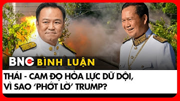Tính toán của Thái Lan, Campuchia khi bước vào đụng độ mới; sắp tới ra sao? | Bình luận Quốc tế