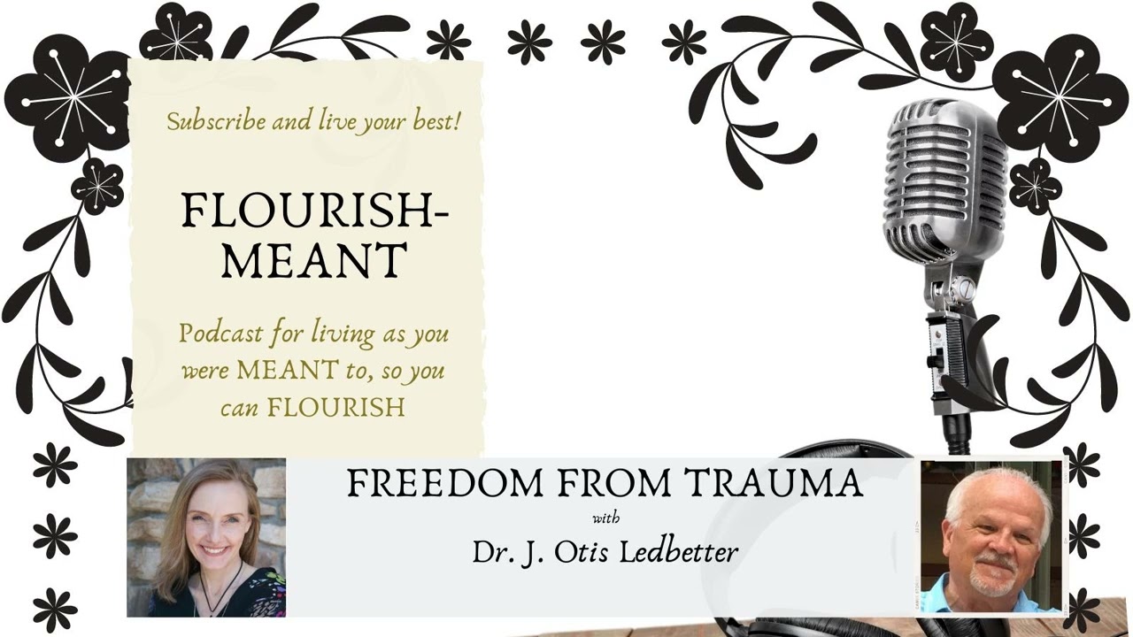 Freedom from Trauma with J. Otis Ledbetter