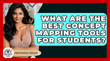 What Are The Best Concept Mapping Tools For Students? - High School Toolkit