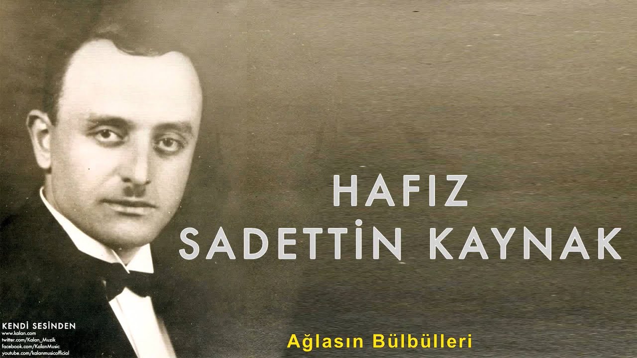 Hafız Sadettin Kaynak - Ağlasın Bülbülleri [ Kendi Sesinden © 1999 Kalan Müzik ]