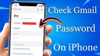 How to Check Gmail Password in iPhone