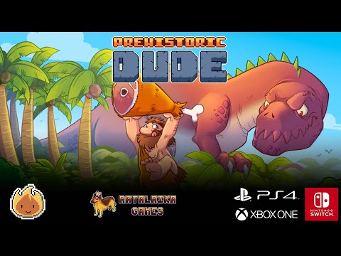 Prehistoric Dude - Launch Trailer