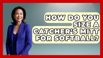 How Do You Size A Catcher