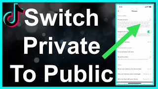 How To Switch TikTok Account From Private To Public