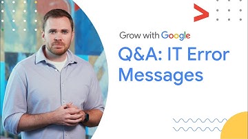 Interview Questions and Answers: IT Error Messages | Google IT Support Certificate