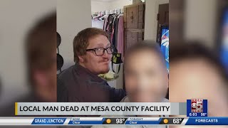 Local man dies in Mesa County facility, cause unknown