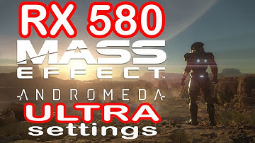 Mass Effect Andromeda | Radeon RX580 Gameplay Test Ultra Settings 1080p
