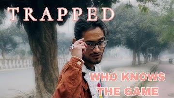 Who Knows The Game | Trapped | Official Music Video | Aarvee Panwar Originals
