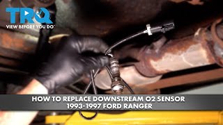 How to Replace DownStream O2 Sensor 1993-1997 Ford Ranger