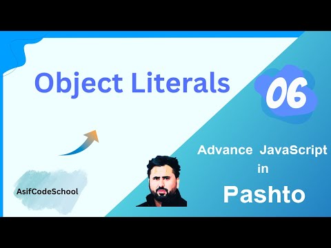 06 Advance JavaScript Object Literals | tutorial in pashto