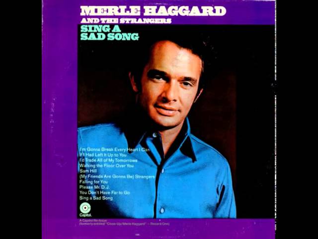 MERLE HAGGARD - SING A SAD SONG
