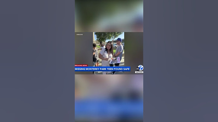 Missing Monterey Park teen found safe outside ABC7