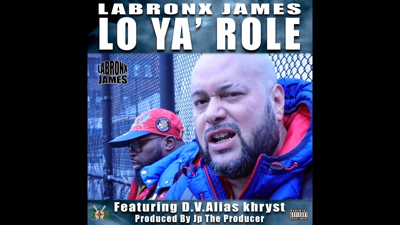 LABRONX JAMES feat. D.V. Alias Khryst - Lo Ya' Role