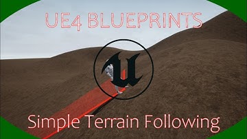 DPTV UE4 Blueprints Tutorial 23 (Simple Terrain Following)