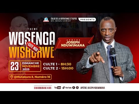 LIVE SERVICE 23 11 2025 THEME WOSENGA GUTE NGO WISHURWE REPENTANCE CHURCH SERVICE 1 