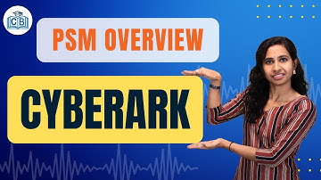 CyberArk PSM Overview | Learn CyberArk PSM | Learn CyberArk | CyberArk | CyberBrainer