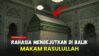 SHIVERS ‼️ WHAT'S INSIDE THE PROPHET'S TOMB? HERE ARE RARELY REVEALED FACTS - ISLAMIC HISTORY