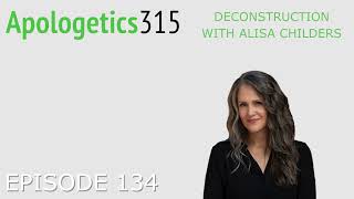 Episode 134 - Deconstruction with Alisa Childers