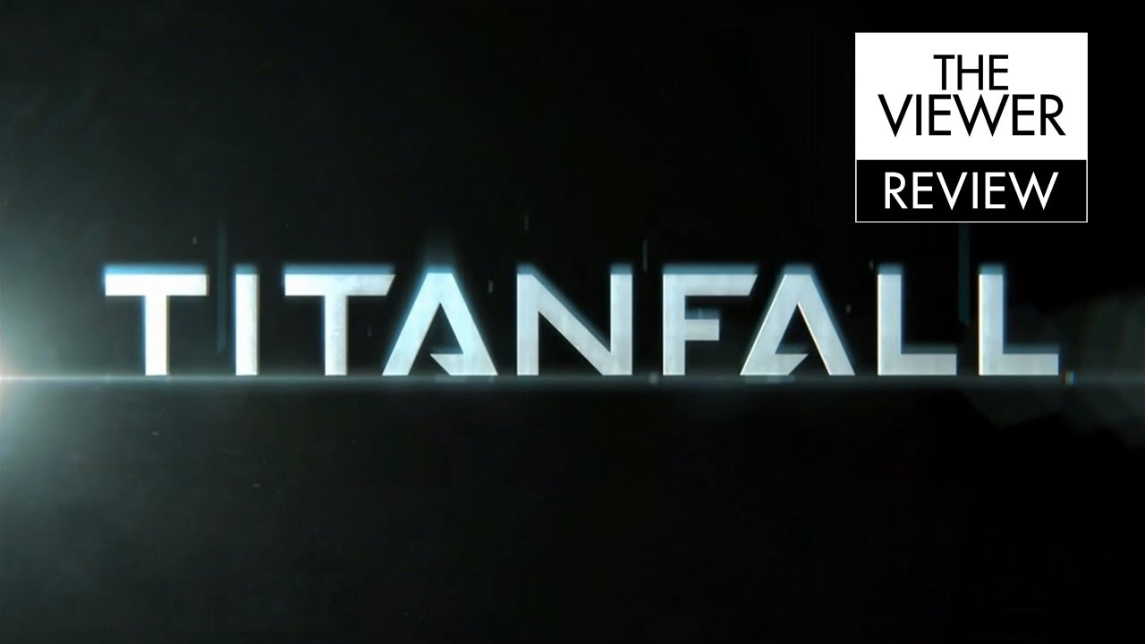 The Viewer - Titanfall Analysis Review