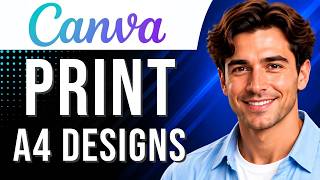 Canva: How to Print A4 Size Designs (Printing Tutorial for Beginners) (2026 Guide)
