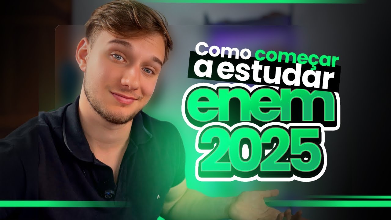 🔥 ENEM 2025: Como COMEÇAR a ESTUDAR para o ENEM! - YouTube