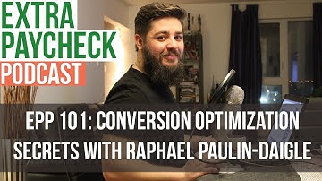 EPP 101: Conversion Optimization Secrets With Raphael Paulin-Daigle