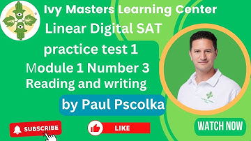 Digital SAT practice test 1, module 1, number 3, reading and writing || Ivy Masters