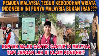 PEMUDA ASAL MALAYSIA TEGUR KEBODOHAN WISATA DI INDONESIA MASJID INI PUNYA MALAYSIA JANGAN CALIM 