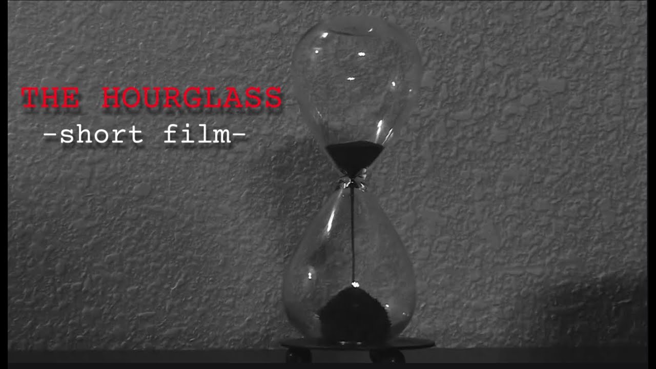 THE HOURGLASS- a thrilling short film - YouTube