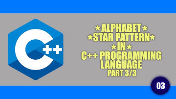 ENGLISH ALPHABET | STAR PATTERN "*" || Part 3/3 in | C++ | Programming Language