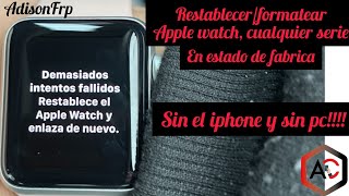 Restablecer/Borrar/ Formatear ( Apple Watch )  De Fabrica