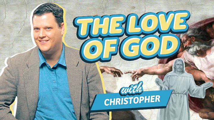 What is the love of God? | with Christopher Cunnin...