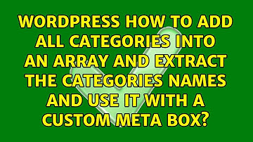 How to add all categories into an array and extract the categories names and use it with a...