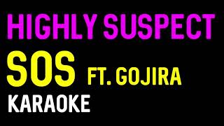 Highly Suspect - SOS (Ft. Gojira) (Karaoke)