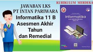 Jawaban LKS PT Intan Pariwara Informatika Kelas 11 B Asesmen Akhir Tahun dan Remedial